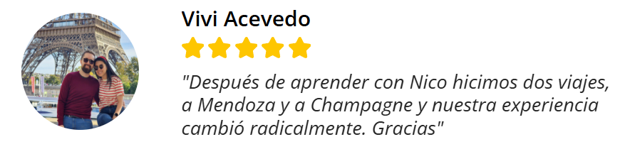 Testimonio de Vivi Acevedo: Después de aprender con Nico hicimos dos viajes, a Mendoza y a Champagne y nuestra experiencia cambió radicalmente. Gracias